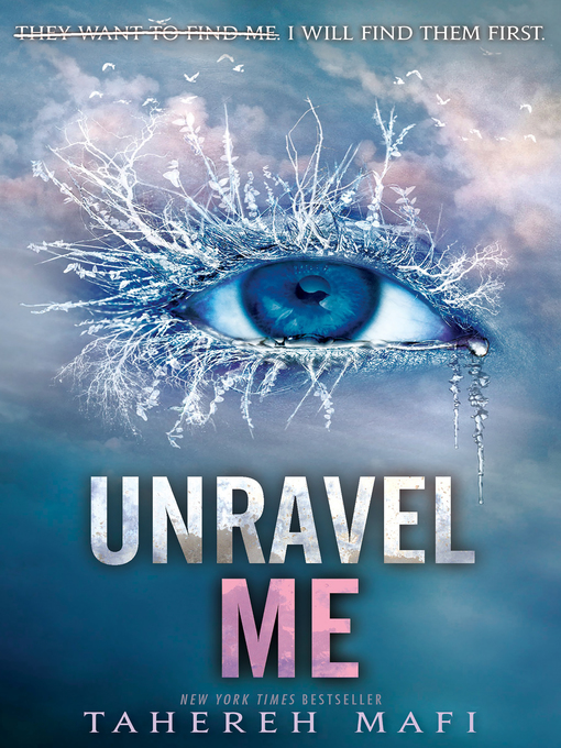 Title details for Unravel Me by Tahereh Mafi - Wait list